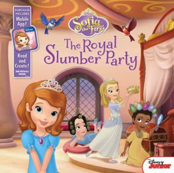 Board book Sofia the First the Royal Slumber Party: Purchase Includes Mobile App for iPhone and Ipad! Read and Create! Book