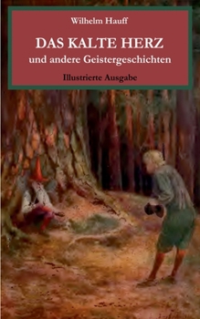 Paperback Das kalte Herz und andere Geistergeschichten. Illustrierte Ausgabe. [German] Book