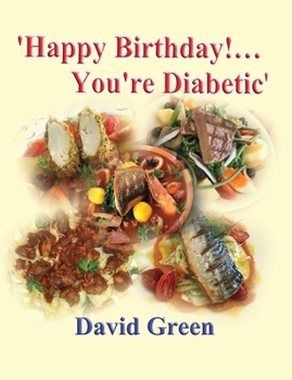 Paperback Happy Birthday!....You're Diabetic Book