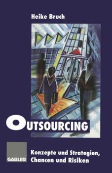 Paperback Outsourcing: Konzepte Und Strategien, Chancen Und Risiken [German] Book