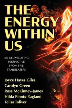 Paperback The Energy Within Us: An Illuminating Perspective from Five Trailblazers Book