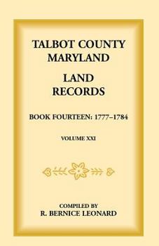 Paperback Talbot County, Maryland Land Records: Book 14, 1777-1784 Book