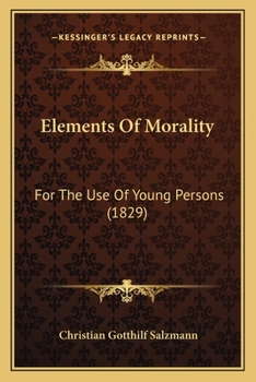 Paperback Elements Of Morality: For The Use Of Young Persons (1829) Book