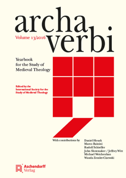 Hardcover Archa Verbi, Volume 13/2016: Yearbook for the Study of Medieval Theology Book