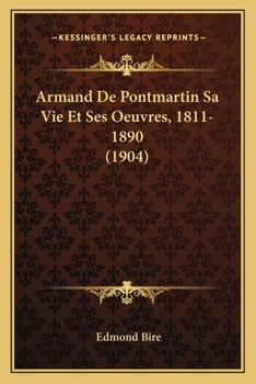 Paperback Armand De Pontmartin Sa Vie Et Ses Oeuvres, 1811-1890 (1904) [French] Book