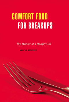 Paperback Comfort Food for Breakups: The Memoir of a Hungry Girl Book