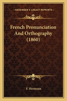 Paperback French Pronunciation And Orthography (1860) Book