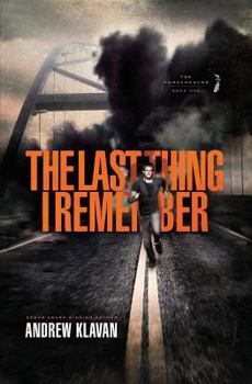 The Last Thing I Remember - Book #1 of the Homelanders
