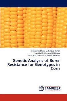 Paperback Genetic Analysis of Borer Resistance for Genotypes in Corn Book