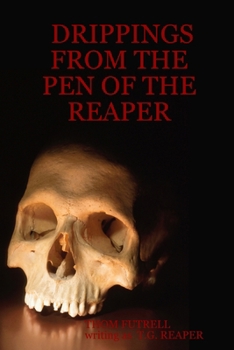 Paperback Drippings from the Pen of the Reaper Book