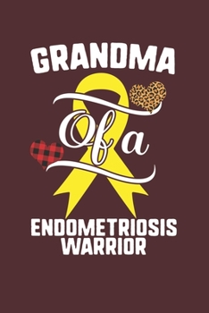 Paperback Grandma Of A Endometriosis Warrior: Endometriosis Awareness Leopard Buffalo Plaid Family Gift Book