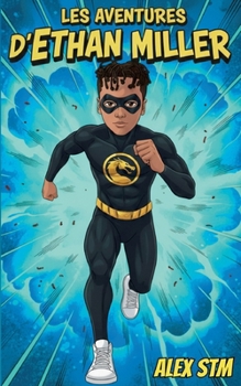 Les aventures d'ethan miller (French Edition)