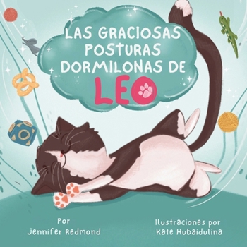 Paperback Las Graciosas Posturas Dormilonas de Leo [Spanish] Book