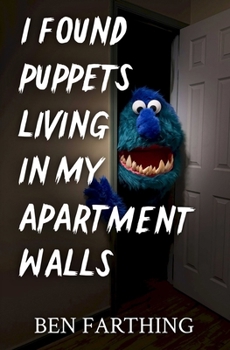I Found Puppets Living in my Apartment Walls