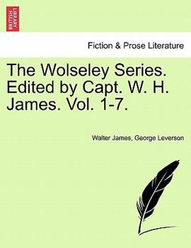 Paperback The Wolseley Series. Edited by Capt. W. H. James. Vol. 1-7. Book