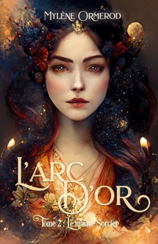 Paperback L'arc d'or: Tome 2: Le maître sorcier [French] Book