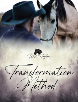 Paperback West Taylor's Transformation Method: A Scientific Method To Release Fear And Insecurities Book