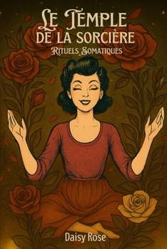 Paperback Le Temple de la sorcière: Rituels Somatiques [French] Book