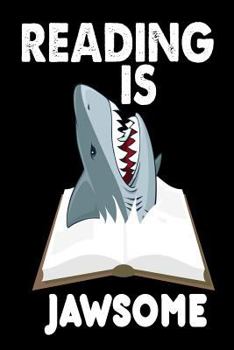 Paperback Reading Is Jawsome: Funny Shark Graphic Gift Notebook For Bookworms Book