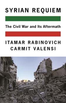 Paperback Syrian Requiem: The Civil War and Its Aftermath Book