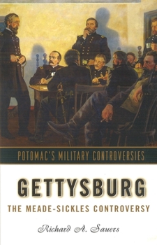 Hardcover Gettysburg: The Meade-Sickles Controversy Book