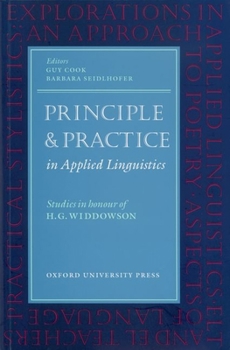 Principle and Practice in Applied Linguistics: Studies in Honour of H. G. Widdowson (Oxford Applied Linguistics) - Book  of the Oxford Applied Linguistics