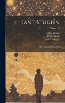 Hardcover Kant-Studien: Philosophische Zeitschrift; Volume 10 [German] Book