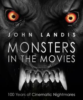 Paperback Monsters in the Movies: 100 Years of Cinematic Nightmares Book