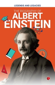 Paperback Legends and Legacies: The Biography of Albert Einstein Book