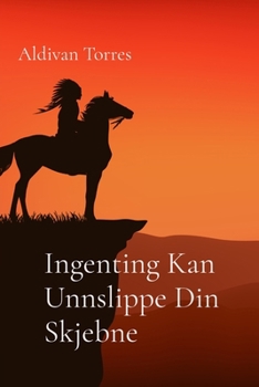Paperback Ingenting Kan Unnslippe Din Skjebne [Norwegian] Book