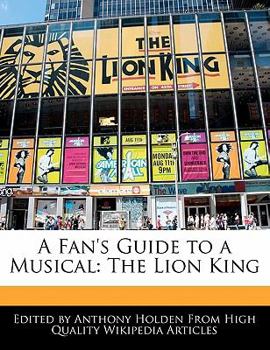 A Fan's Guide to a Musical: The Lion King