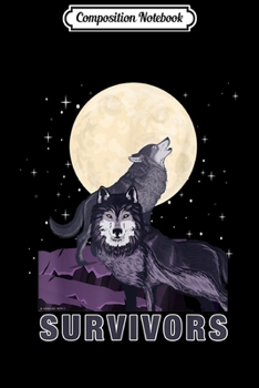 Composition Notebook: Wolves Howl At The Moon Wolf Outdoor Survivor Gift  Journal/Notebook Blank Lined Ruled 6x9 100 Pages