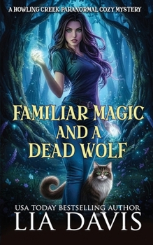Familiar Magic and a Dead Wolf