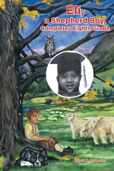Paperback Eli, a Shepherd Boy, Completes Eighth Grade Book