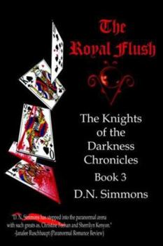 Paperback The Royal Flush: Knights of the Darkness Chronicles Book 3 Book