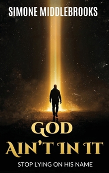 God Ain't In It: Stop Lying on His Name