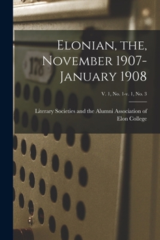Paperback Elonian, the, November 1907-January 1908; v. 1, no. 1-v. 1, no. 3 Book