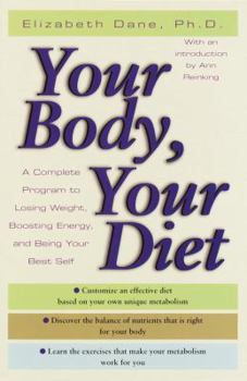Hardcover Your Body, Your Diet: A Complete Program for Losing Weight, Boosting Energy, and Being Your Best Self Book