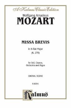 Paperback Missa Brevis, K. 275: SATB with SATB Soli (Orch.) (Latin Language Edition) (Kalmus Edition) (Latin Edition) Book