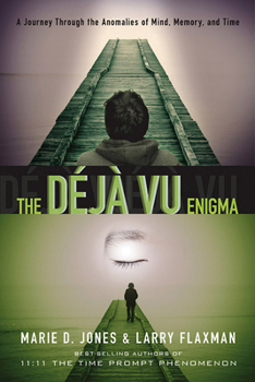Paperback The Déjà Vu Enigma: A Journey Through the Anomalies of Mind, Memory and Time Book