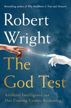 Hardcover The God Test: Artificial Intelligence and Our Coming Cosmic Reckoning Book