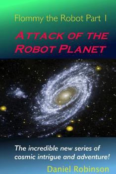 Paperback Flommy the Robot 1: Attack of the Robot Planet Book