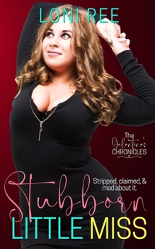 Stubborn Little Miss - Book #5 of the Galentine's Chronicles