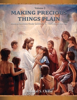 Paperback xTitle Cancelled, See ISBN 9781951210038 instead: Book of Mormon Study Guide, Pt. 3, Helaman to Moroni (Making Precious Things Plain, Vol. 3) Book