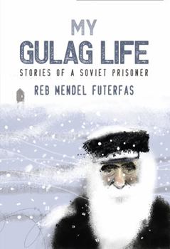 Hardcover My Gulag Life: Stories of a Soviet Prisoner Book