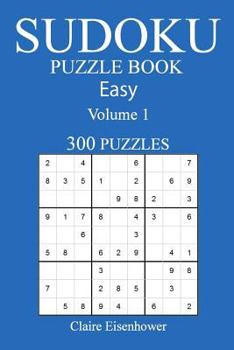 Paperback Sudoku Puzzle Book: [2017 Edition] Easy Volume 1-300 Puzzles Book