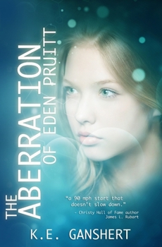 The Aberration of Eden Pruitt - Book #2 of the Eden Pruitt