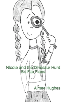 Paperback Nicole and the Dinosaur Hunt B's Flip Flops Book