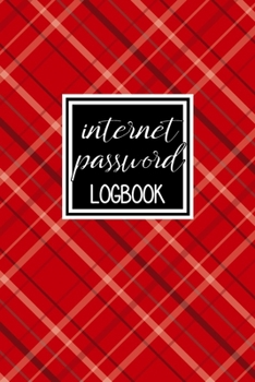 Internet Password Logbook: A Premium Journal To Protect Usernames and Passwords: Perfect For Organization Of Private Login Information
