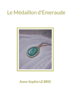 Paperback Le Médaillon d'Emeraude [French] Book